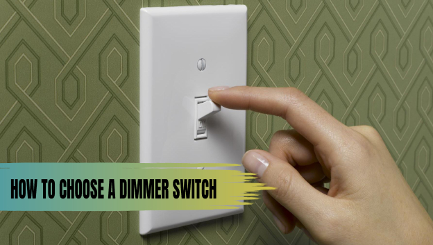 How To Choose a Dimmer Switch