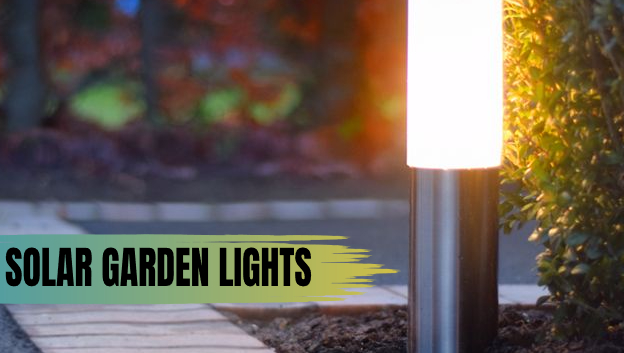 Solar Garden Light – Everything to Know