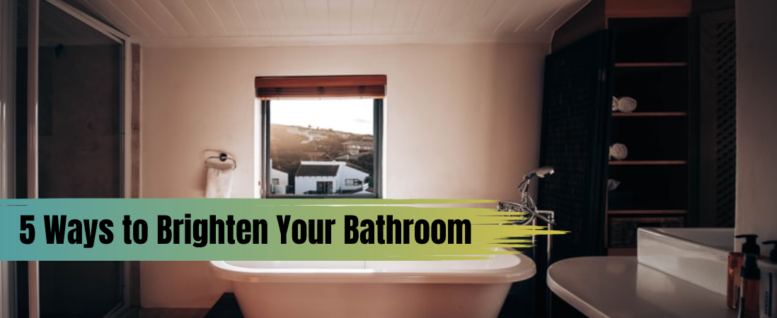 5 Ways to brighten your bathroom lighting