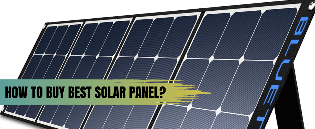 How To Buy The Best Solar Panel