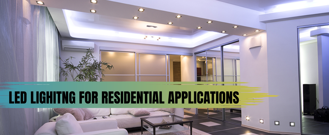 Buyers Guide To LED Lighting For Residential Applications