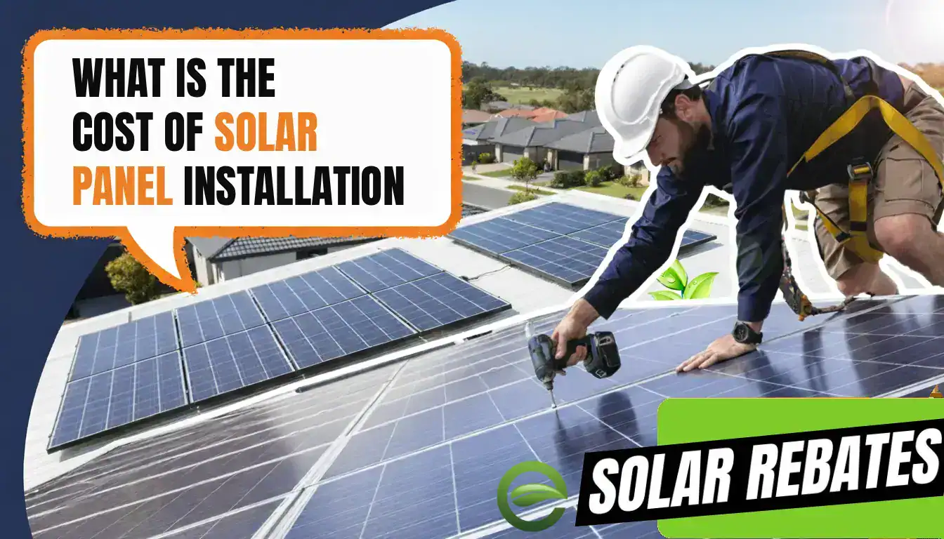 What is The Cost Of Solar Panel Installation? ( Solar Panels Prices)