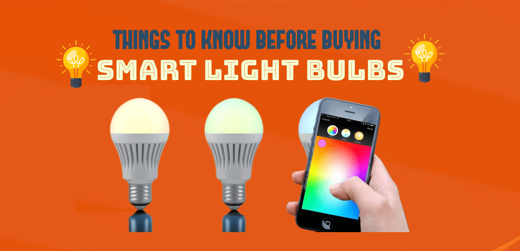 Things To Know Before Buying Smart Light Bulbs