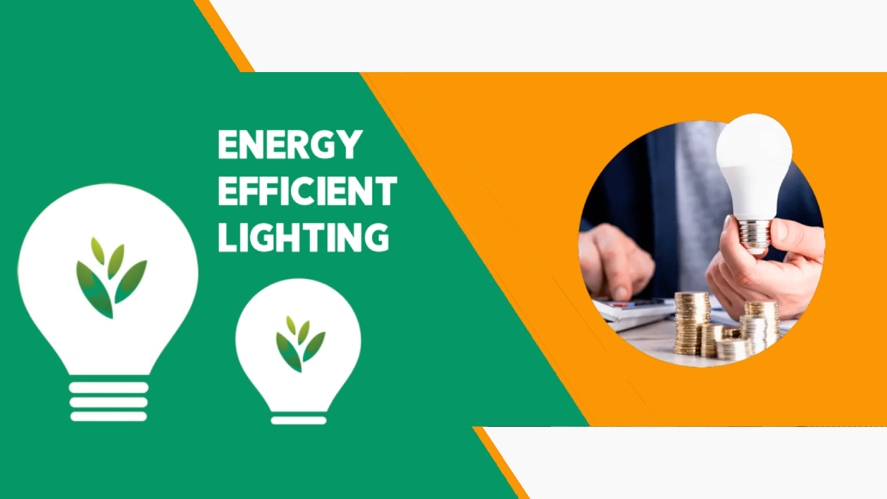 Energy Efficient Lighting – Shine Brighter, Save Smarter