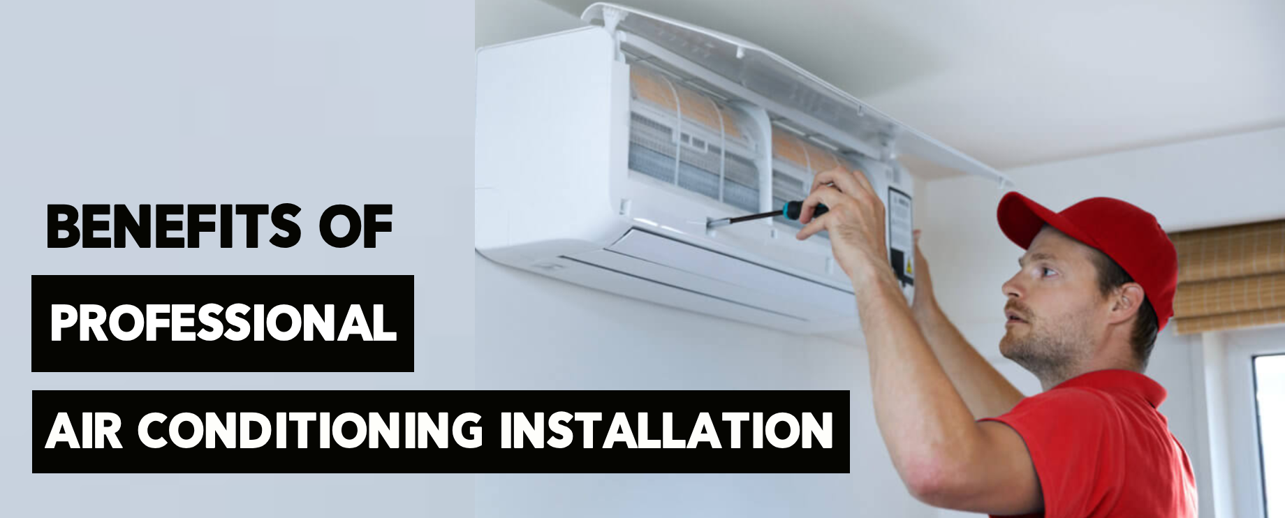 Benefits of Professional Air Conditioning Installation