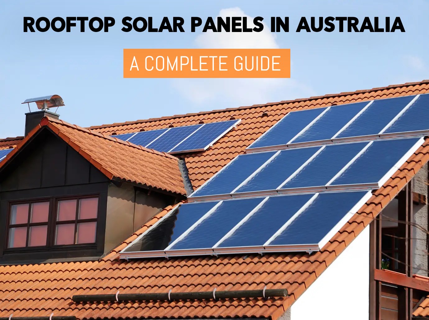 Rooftop Solar Panels in Australia: A Complete Guide (2023)
