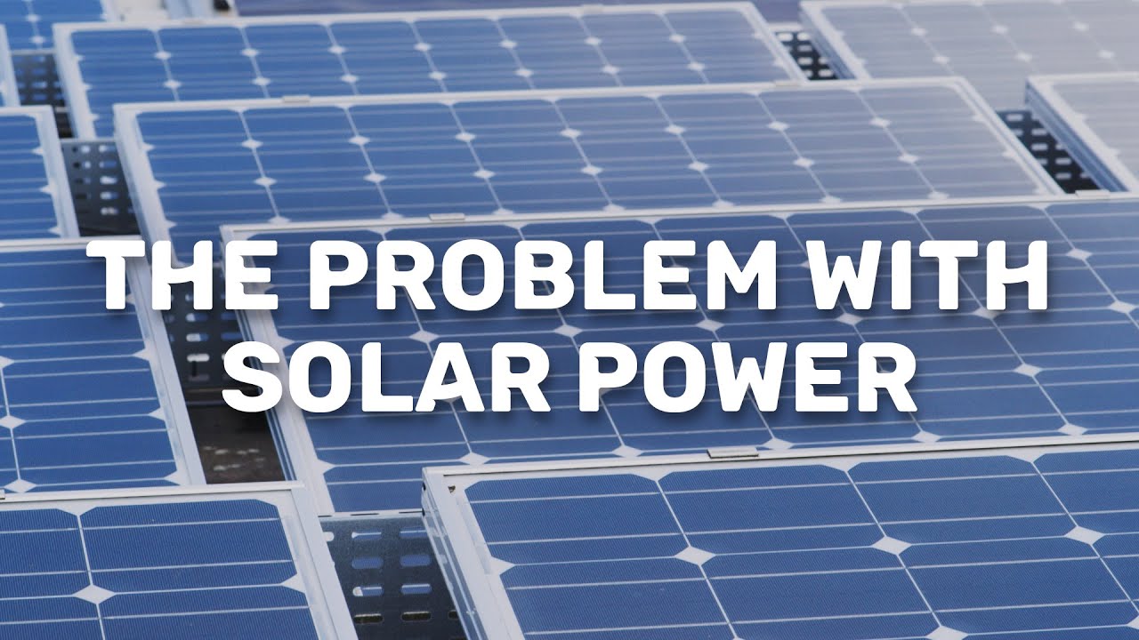 What Are the Problems Associated With The Use of Solar Energy?