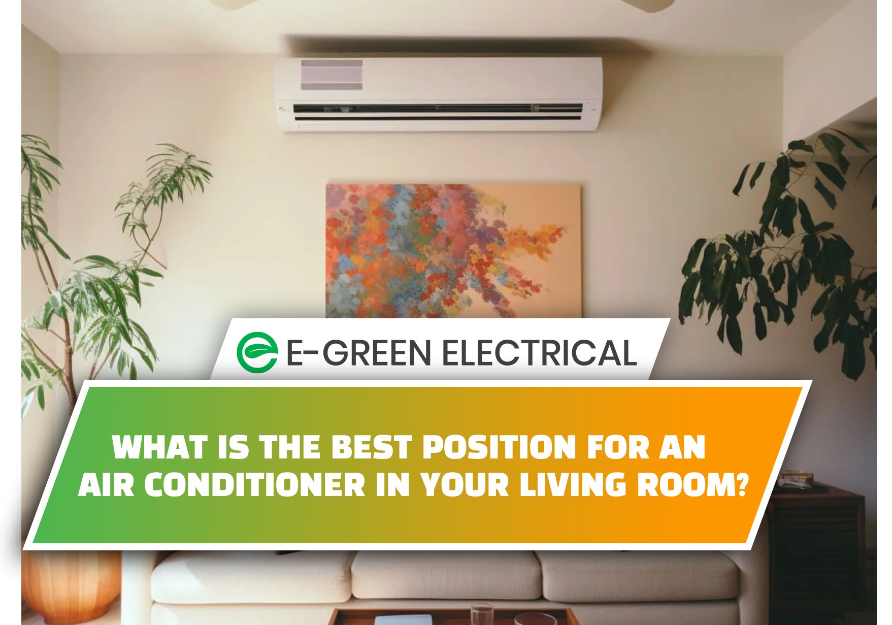 What Is the Best Position for an Air Conditioner in Your Living Room?