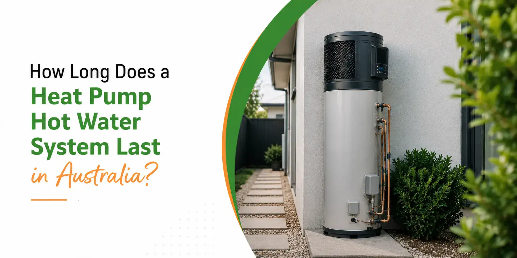How Long Does a Heat Pump Hot Water System Last in Australia?